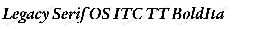 Legacy Serif OS ITC TT BoldIta字体转换